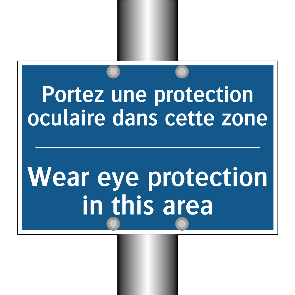 Portez une protection oculaire  /.../ - Wear eye protection in this area /.../