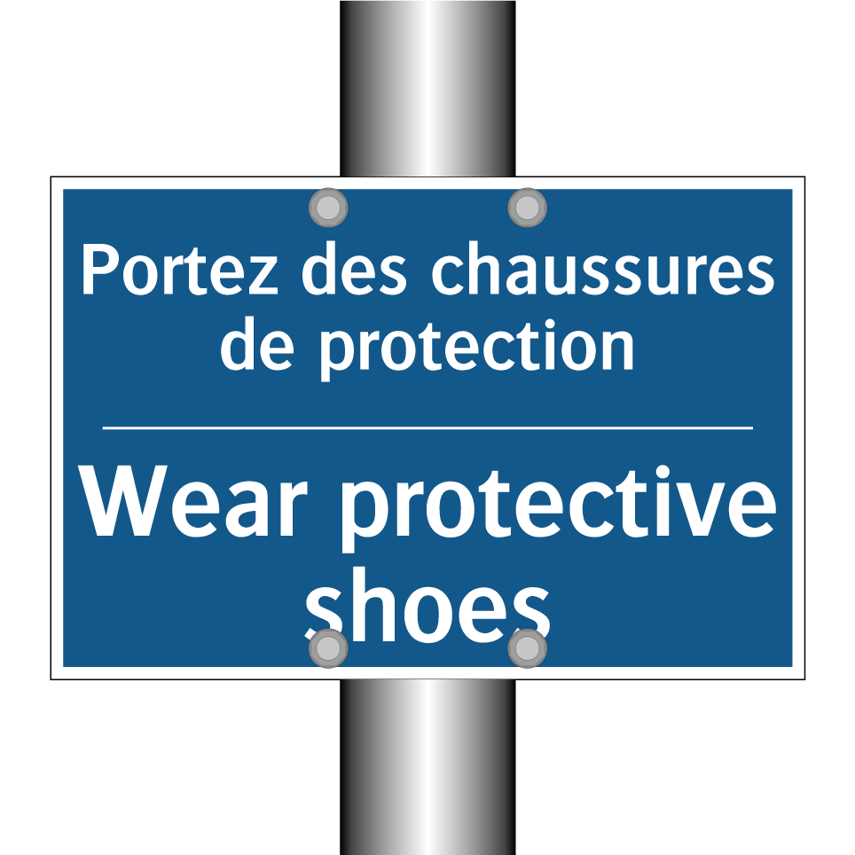 Portez des chaussures de protection /.../ - Wear protective shoes