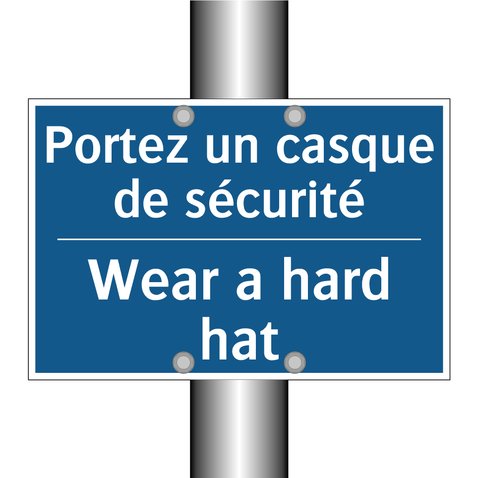 Portez un casque de sécurité - Wear a hard hat