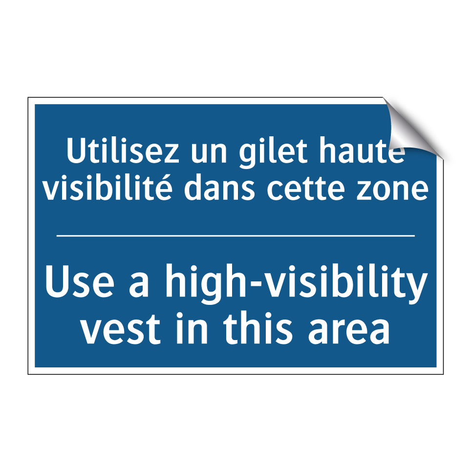 Utilisez un gilet haute visibilité  /.../ - Use a high-visibility vest in  /.../