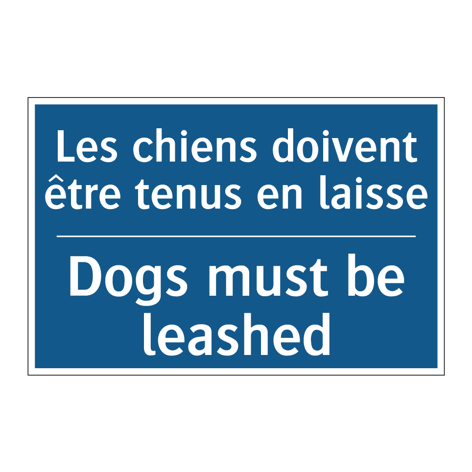 Les chiens doivent être tenus  /.../ - Dogs must be leashed