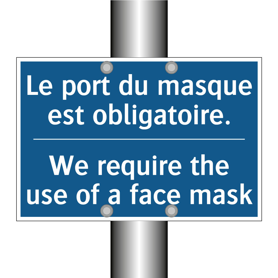 Le port du masque est obligatoire. /.../ - We require the use of a face mask /.../
