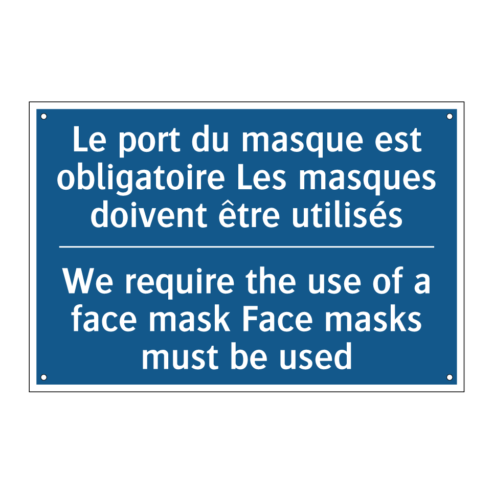 Le port du masque est obligatoire  /.../ - We require the use of a face mask  /.../