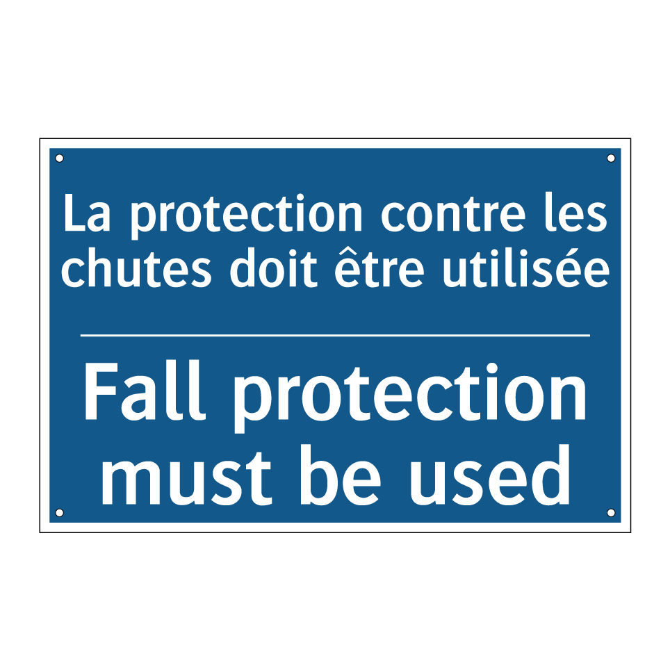 La protection contre les chutes  /.../ - Fall protection must be used