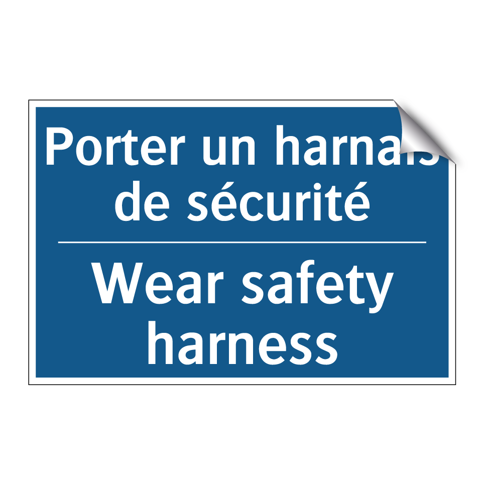 Porter un harnais de sécurité - Wear safety harness