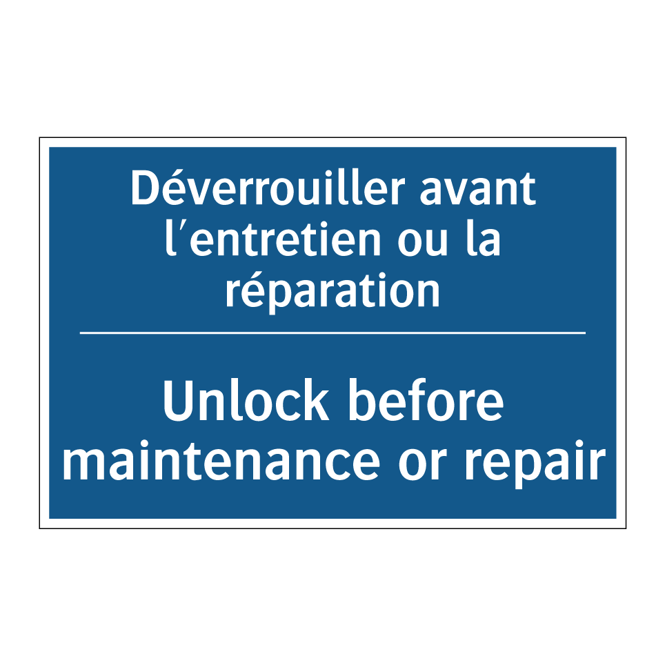 Déverrouiller avant l'entretien  /.../ - Unlock before maintenance or repair /.../