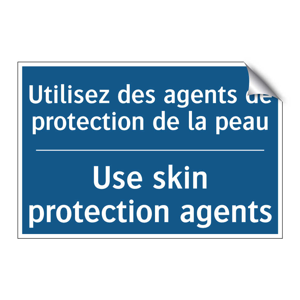 Utilisez des agents de protection  /.../ - Use skin protection agents
