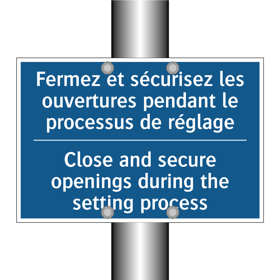 Fermez et sécurisez les ouvertures  /.../ - Close and secure openings during  /.../