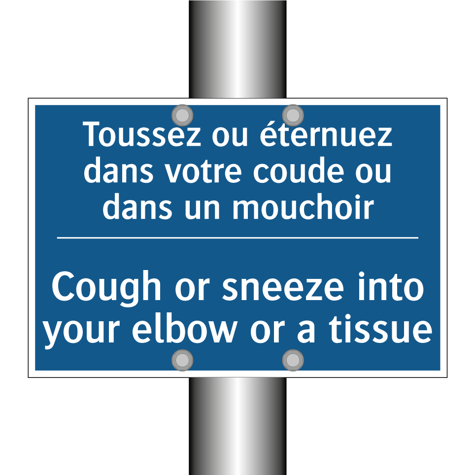 Toussez ou éternuez dans votre  /.../ - Cough or sneeze into your elbow  /.../
