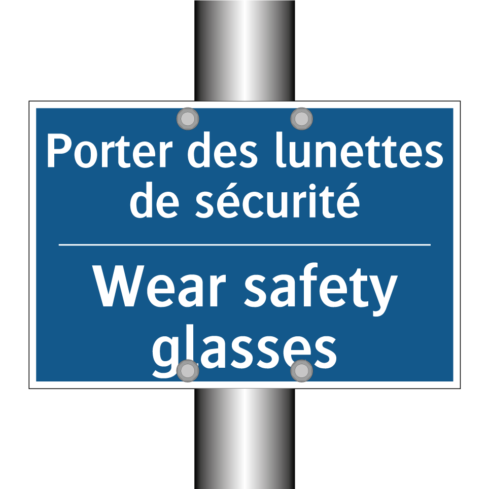 Porter des lunettes de sécurité /.../ - Wear safety glasses