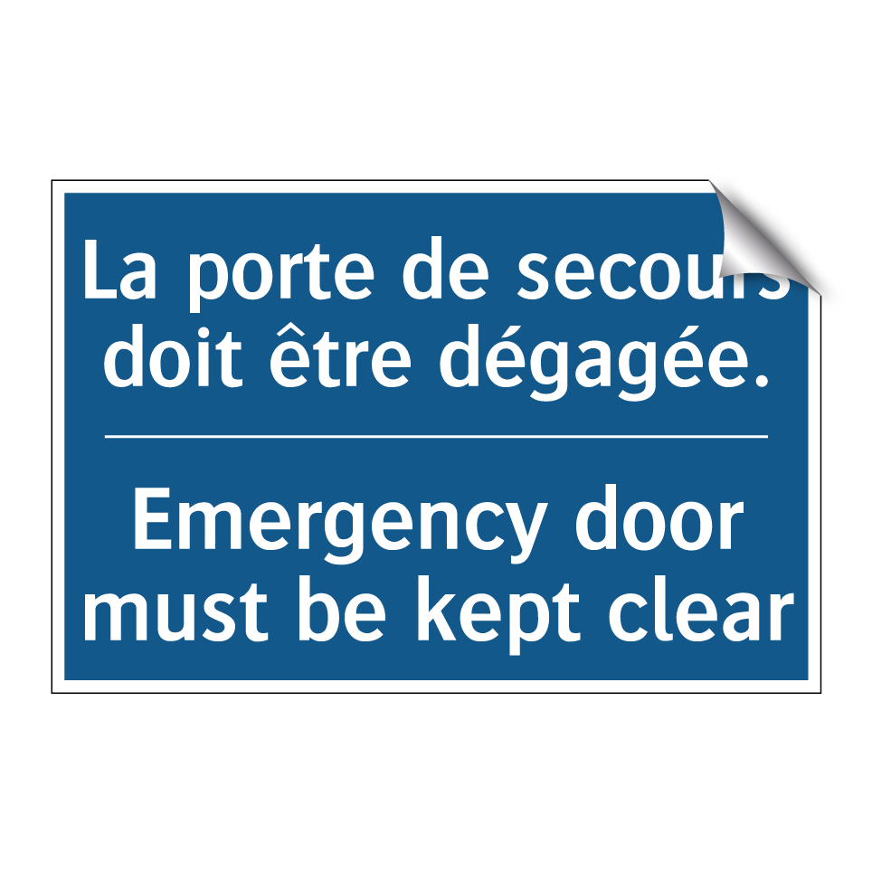 La porte de secours doit être  /.../ - Emergency door must be kept clear /.../