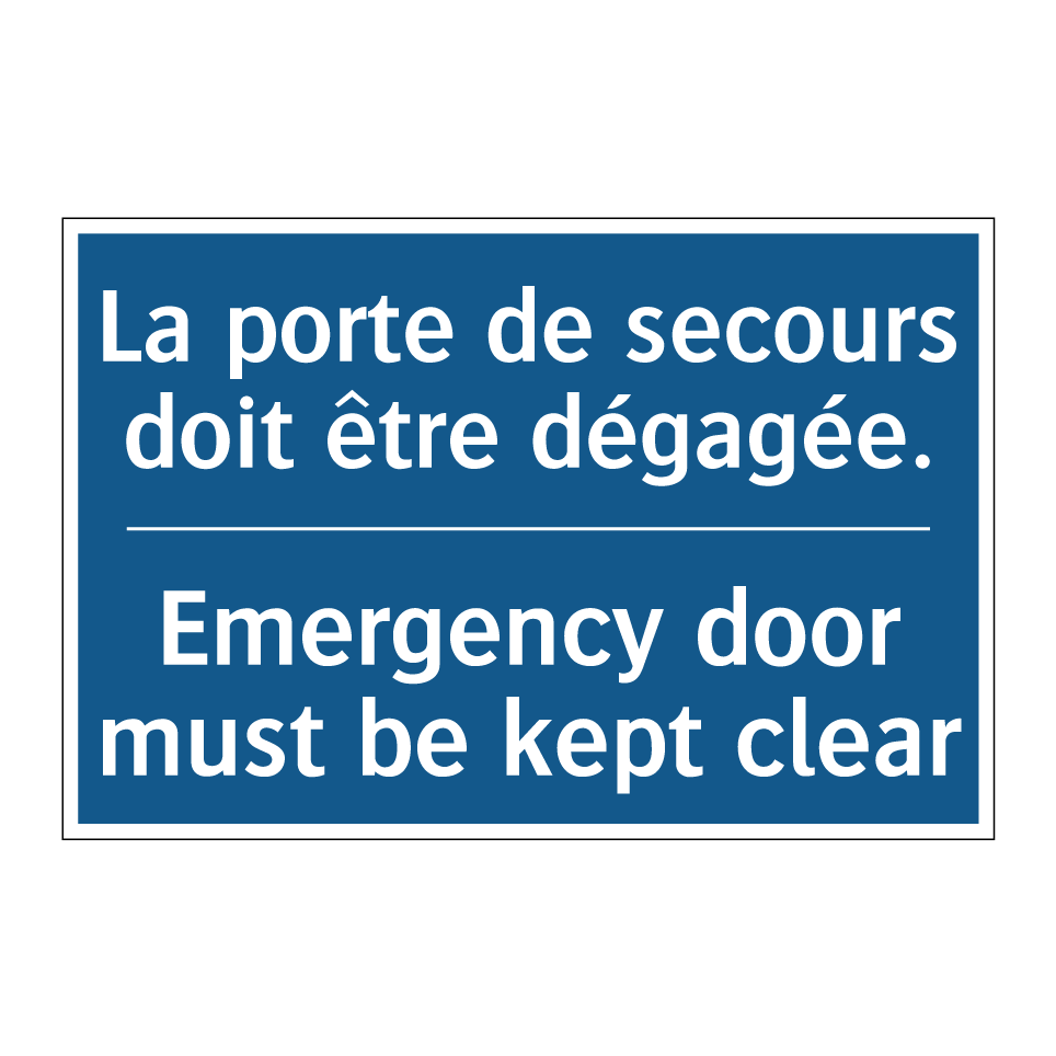 La porte de secours doit être  /.../ - Emergency door must be kept clear /.../