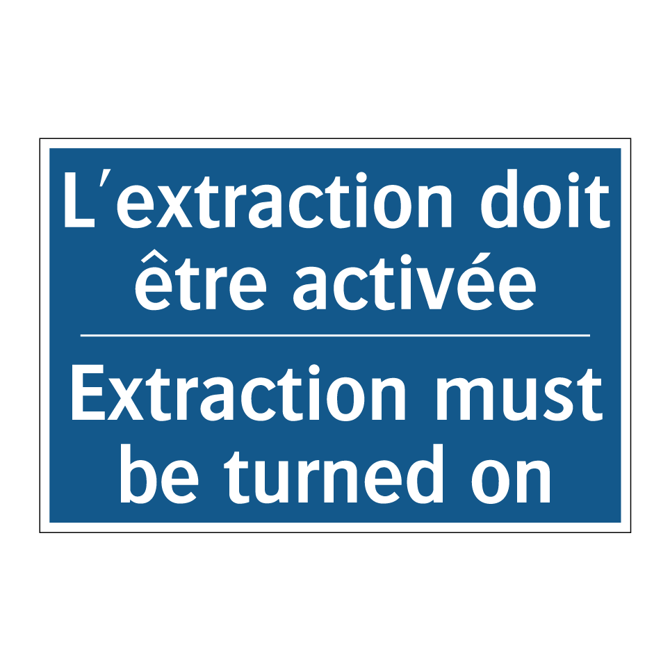 L'extraction doit être activée - Extraction must be turned on