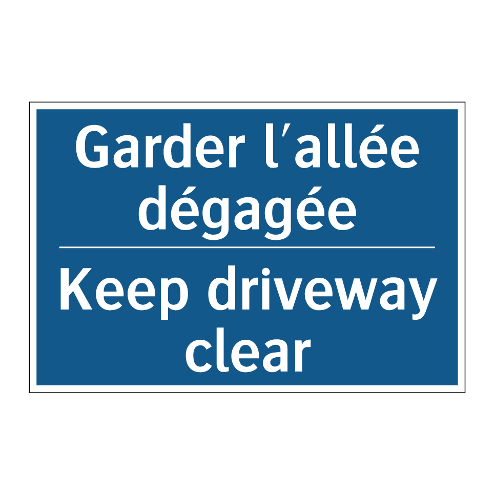 Garder l'allée dégagée - Keep driveway clear