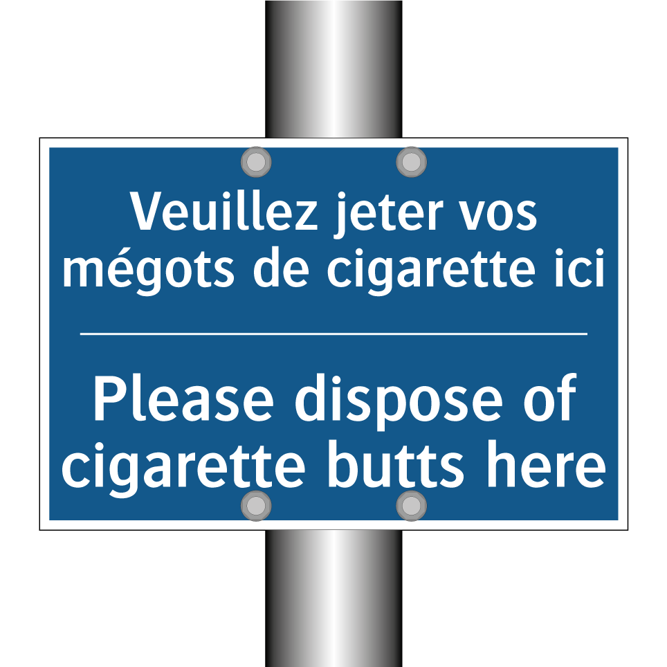 Veuillez jeter vos mégots de cigarette  /.../ - Please dispose of cigarette butts  /.../