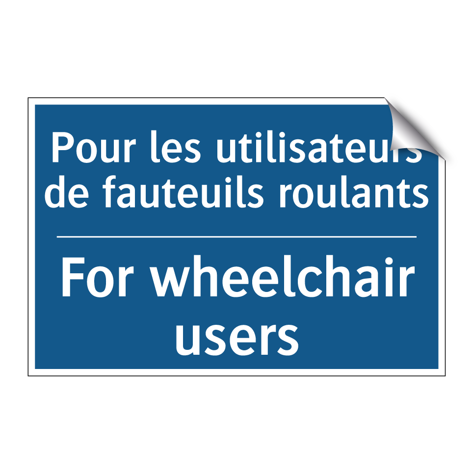 Pour les utilisateurs de fauteuils  /.../ - For wheelchair users