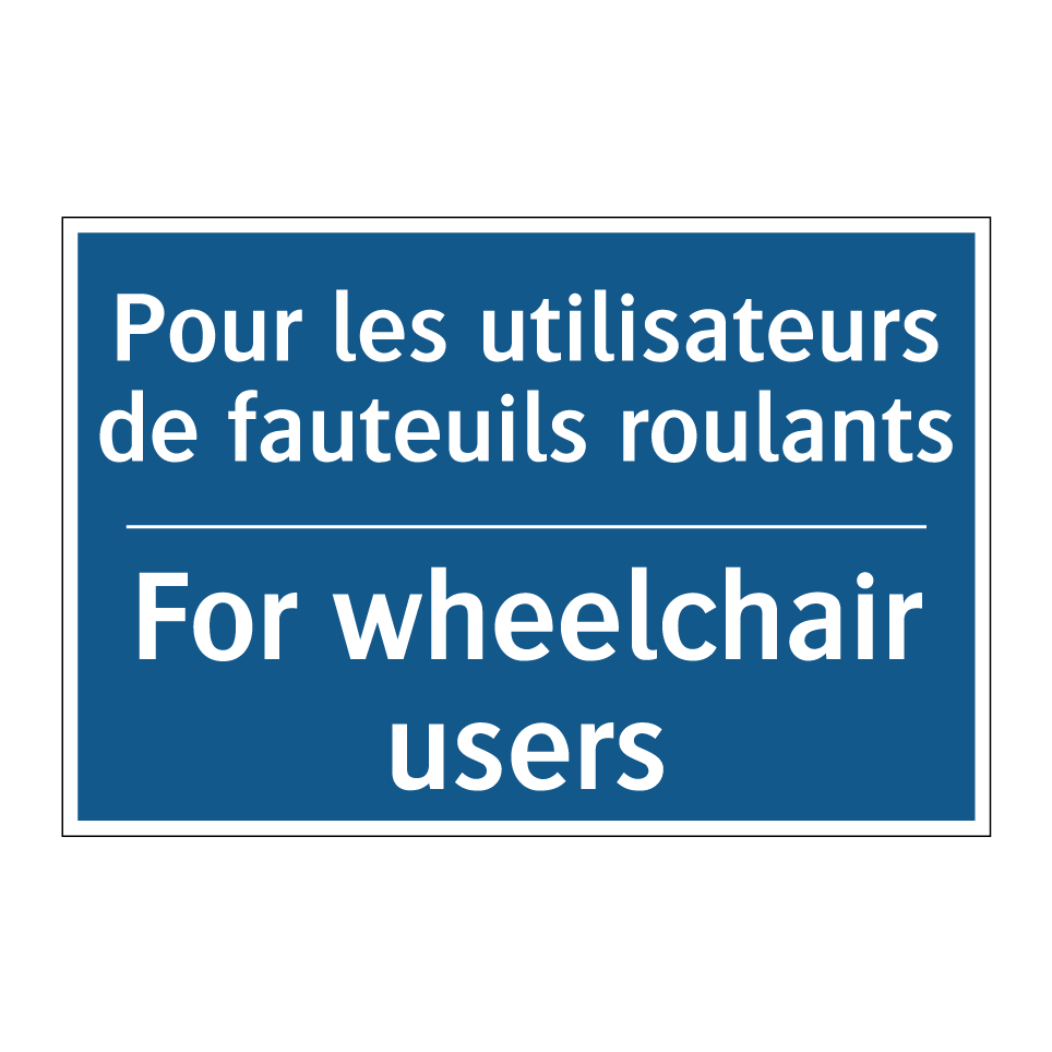 Pour les utilisateurs de fauteuils  /.../ - For wheelchair users