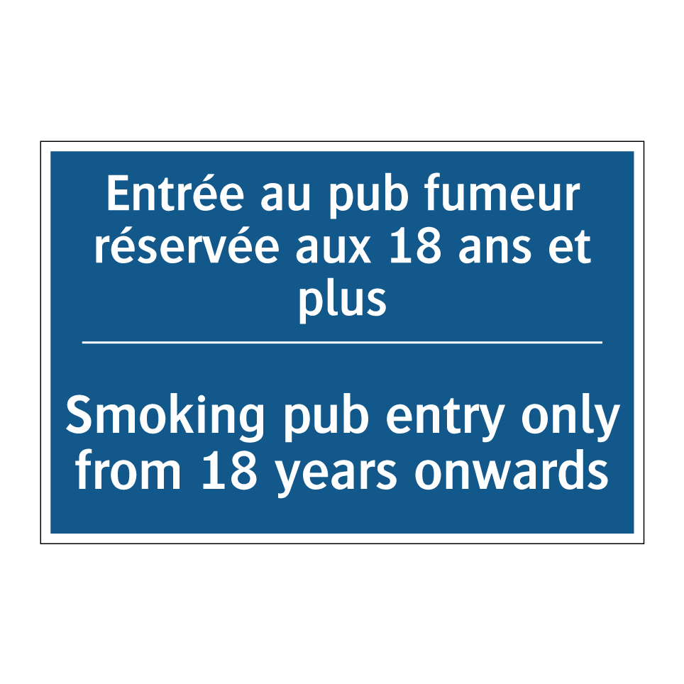 Entrée au pub fumeur réservée  /.../ - Smoking pub entry only from 18  /.../