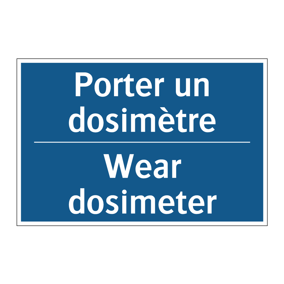 Porter un dosimètre - Wear dosimeter
