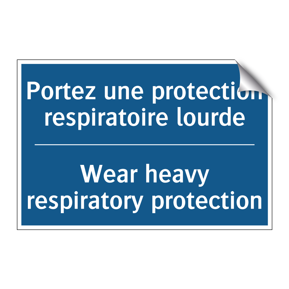 Portez une protection respiratoire  /.../ - Wear heavy respiratory protection /.../