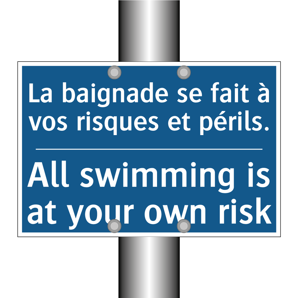 La baignade se fait à vos risques  /.../ - All swimming is at your own risk /.../