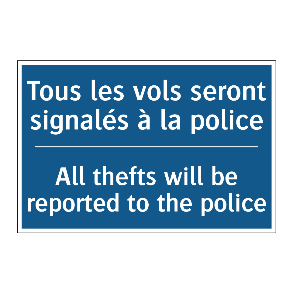 Tous les vols seront signalés  /.../ - All thefts will be reported to  /.../