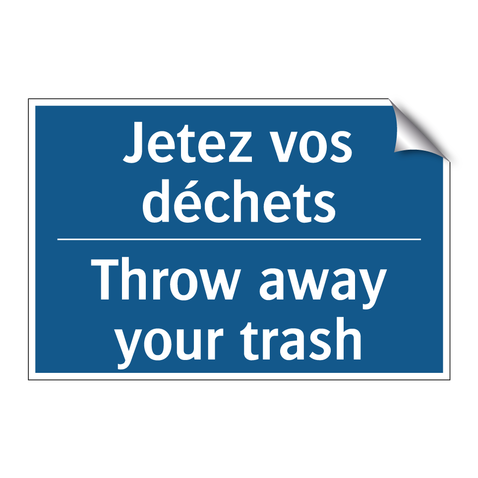Jetez vos déchets - Throw away your trash
