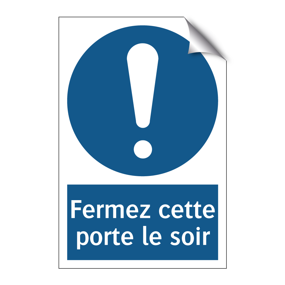 Fermez cette porte le soir