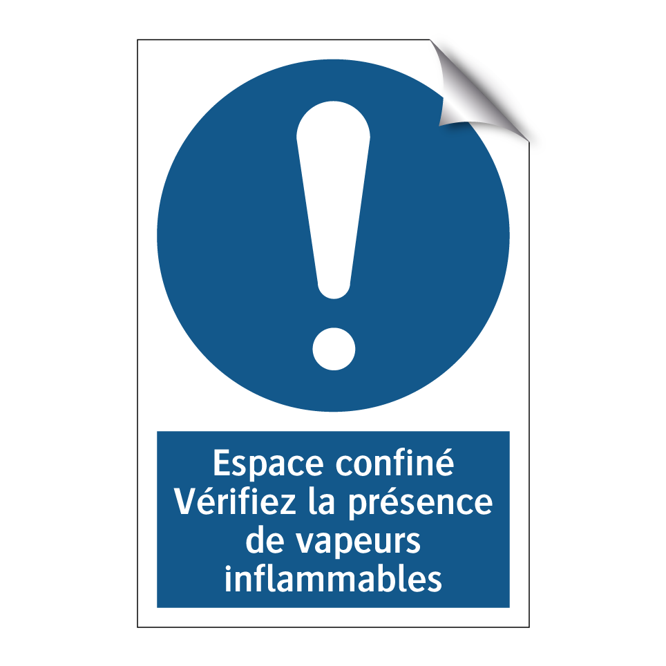 Espace confiné Vérifiez la présence de vapeurs inflammables
