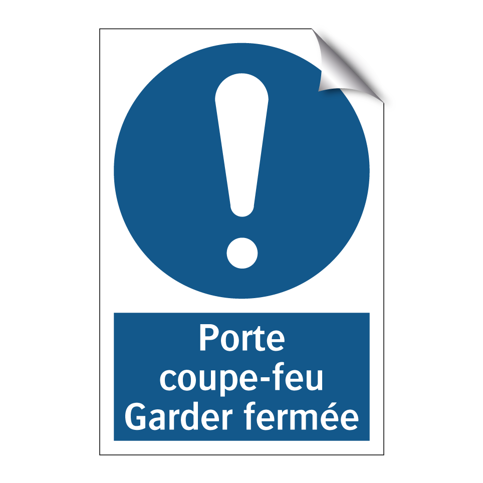 Porte coupe-feu Garder fermée