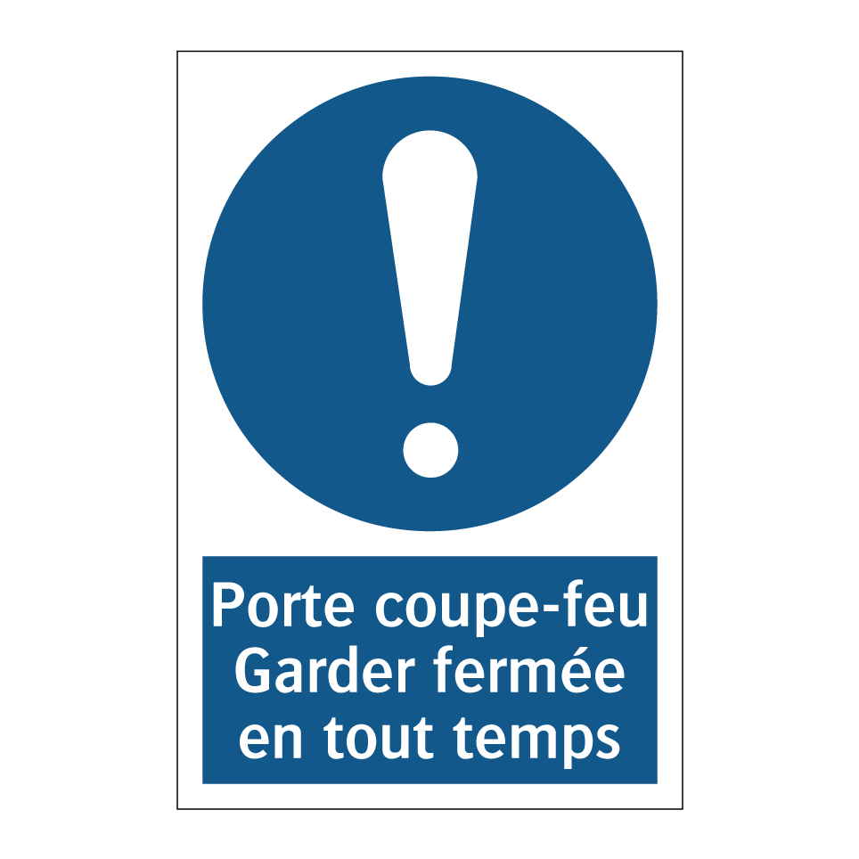 Porte coupe-feu Garder fermée en tout temps