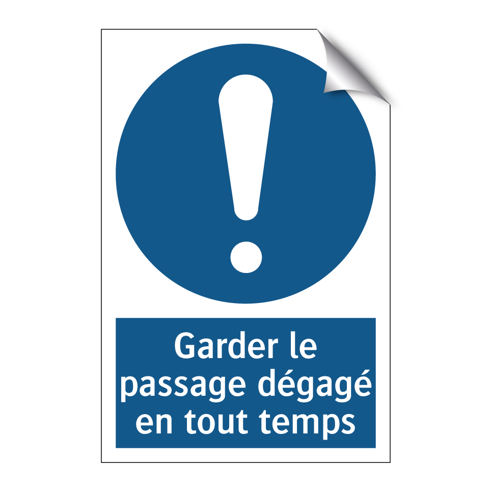 Garder le passage dégagé en tout temps
