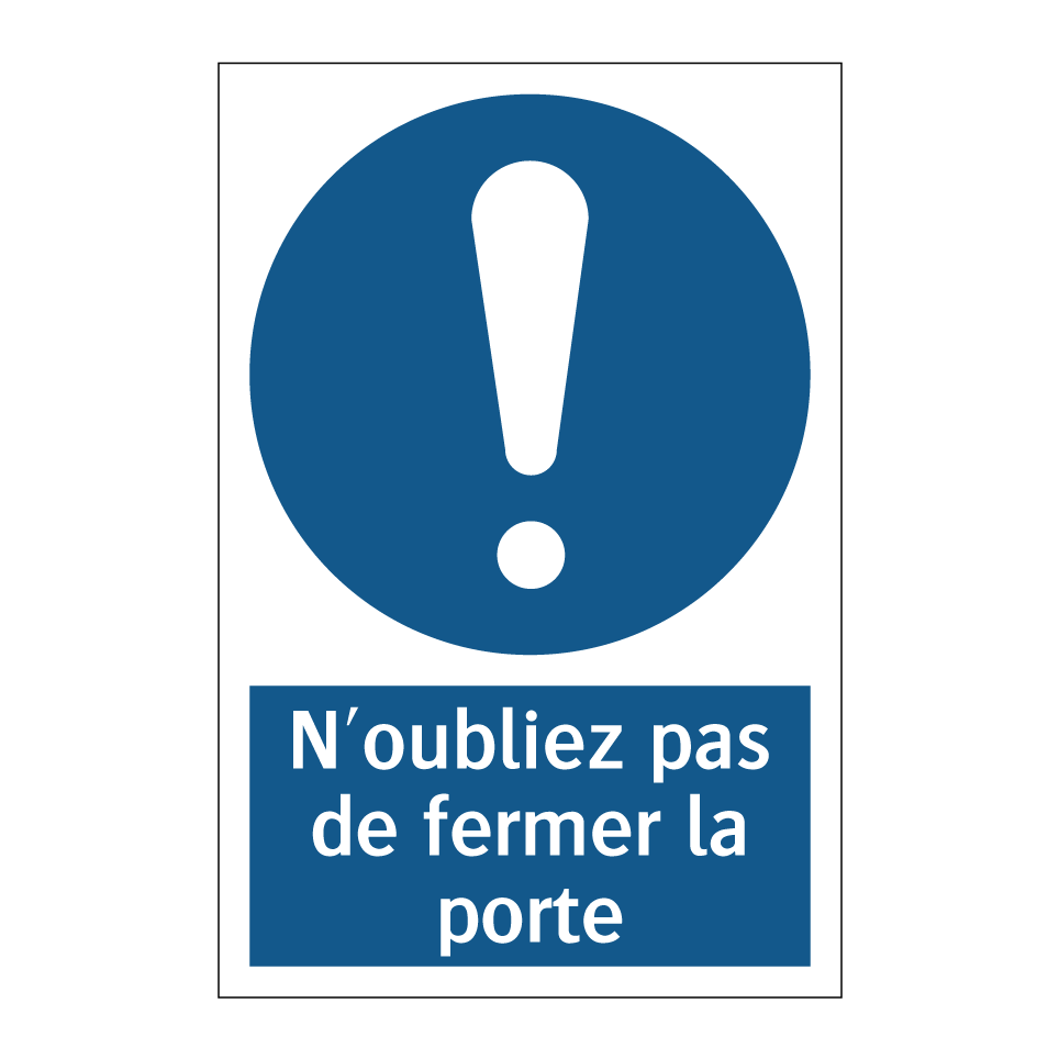 N'oubliez pas de fermer la porte