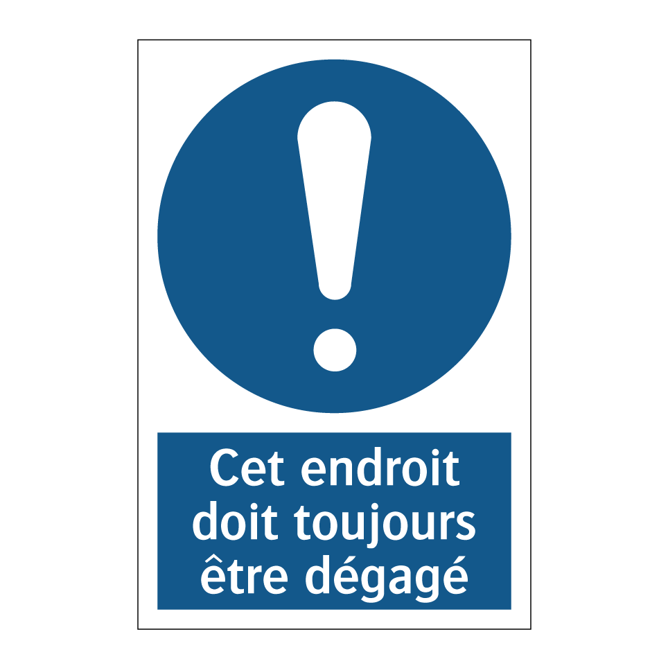 Cet endroit doit toujours être dégagé