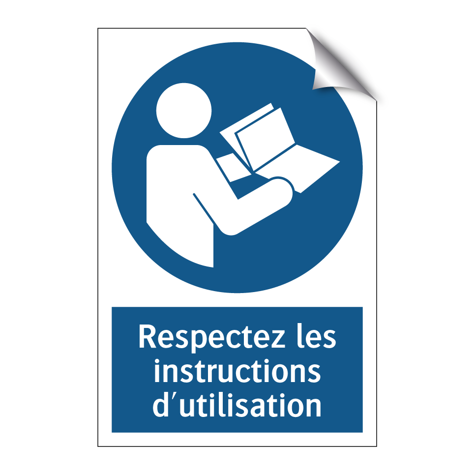 Respectez les instructions d'utilisation