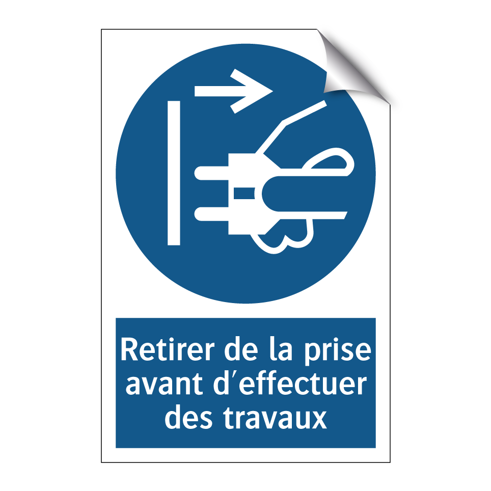 Retirer de la prise avant d'effectuer des travaux