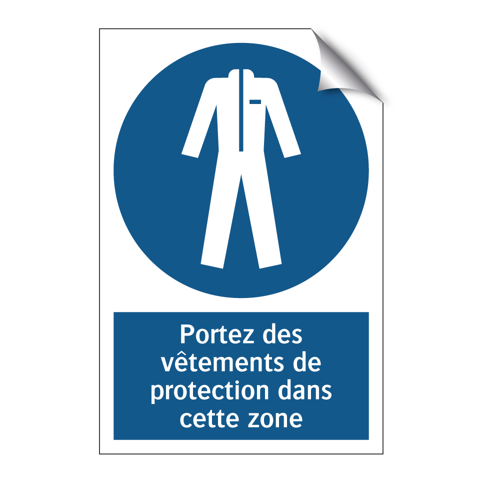Portez des vêtements de protection dans cette zone