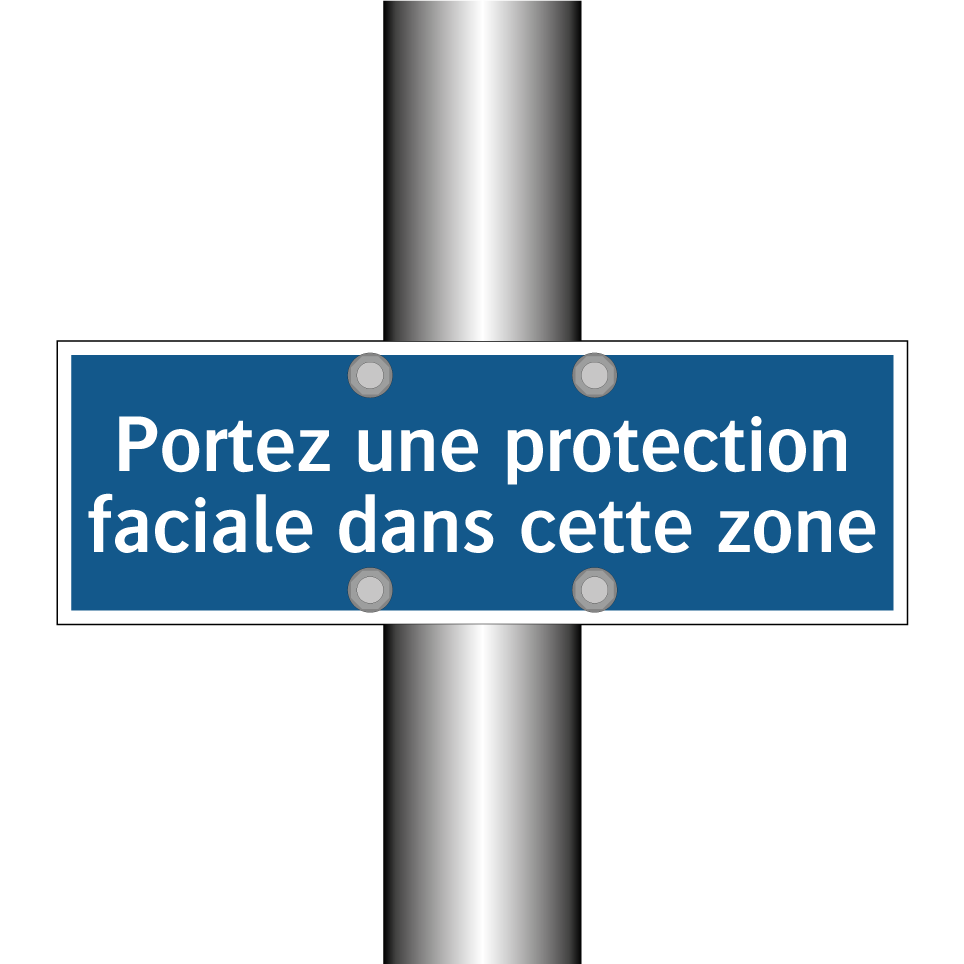 Portez une protection faciale dans cette zone