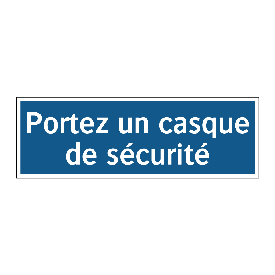 Portez un casque de sécurité
