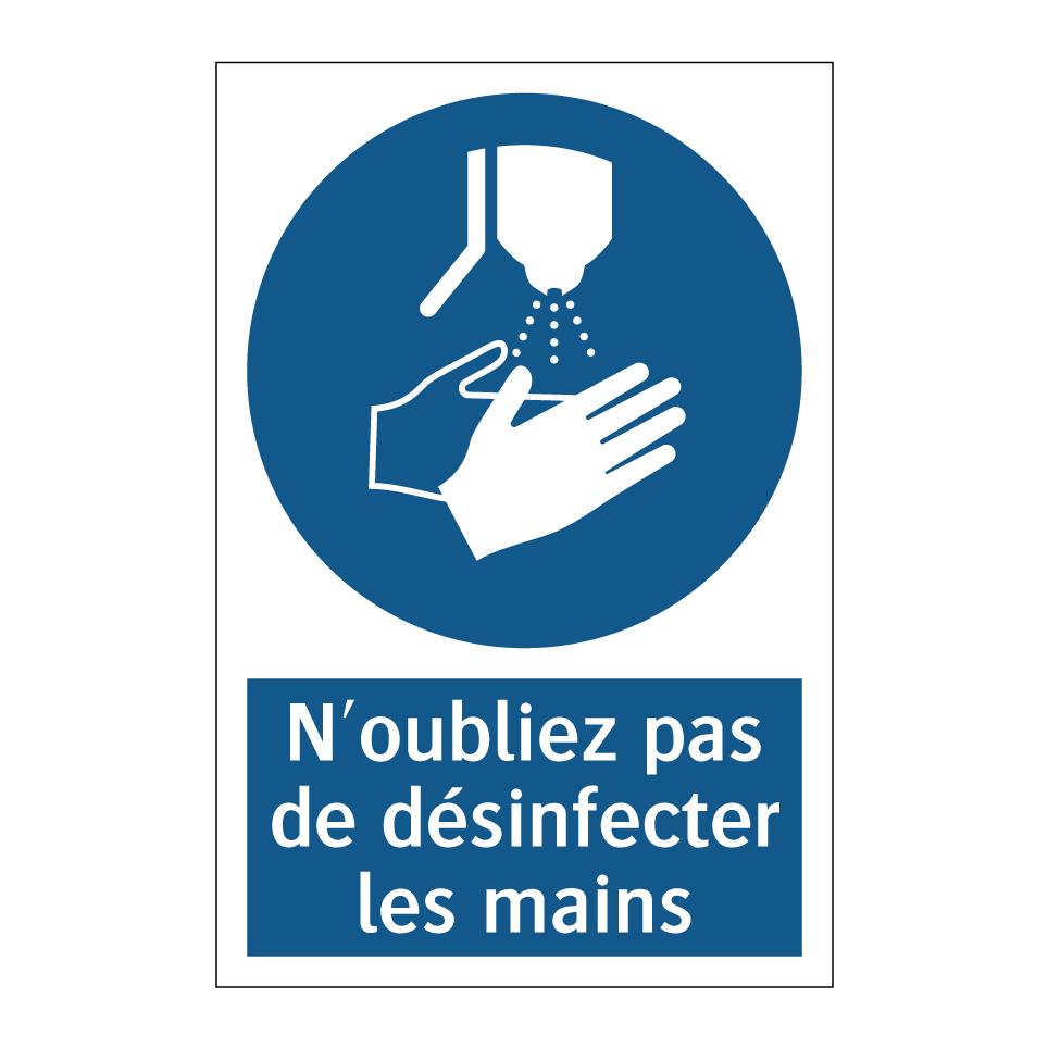 N'oubliez pas de désinfecter les mains