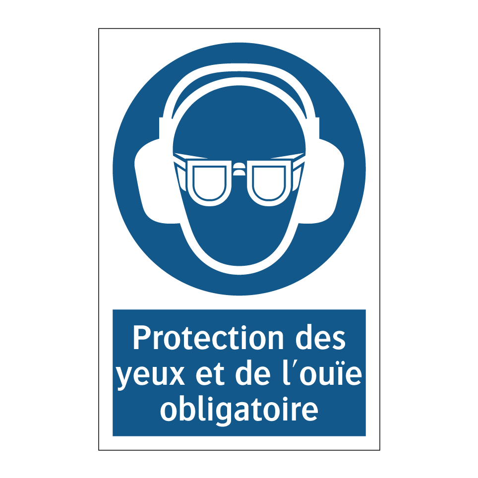 Protection des yeux et de l'ouïe obligatoire