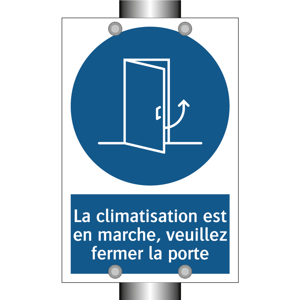 La climatisation est en marche, veuillez fermer la porte