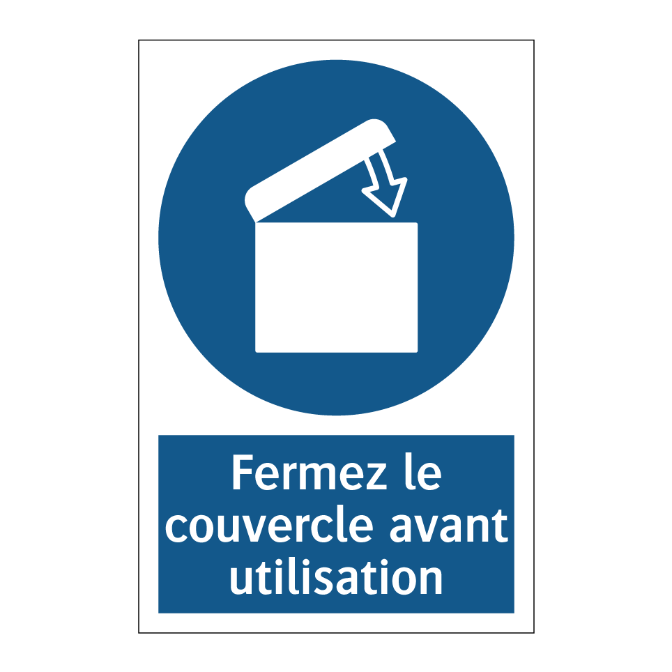Fermez le couvercle avant utilisation