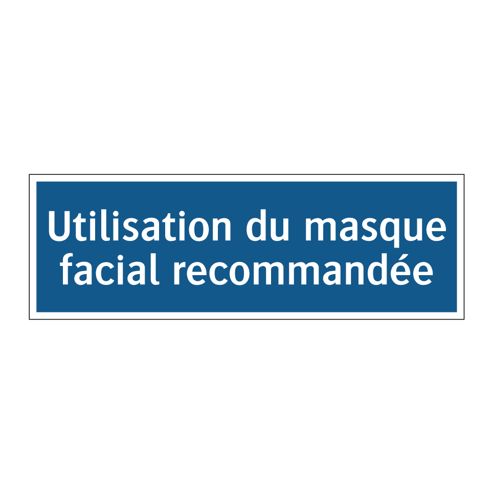 Utilisation du masque facial recommandée