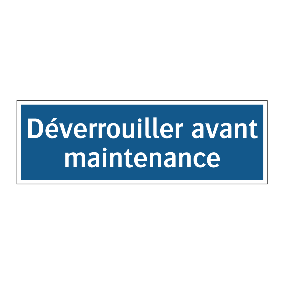 Déverrouiller avant maintenance