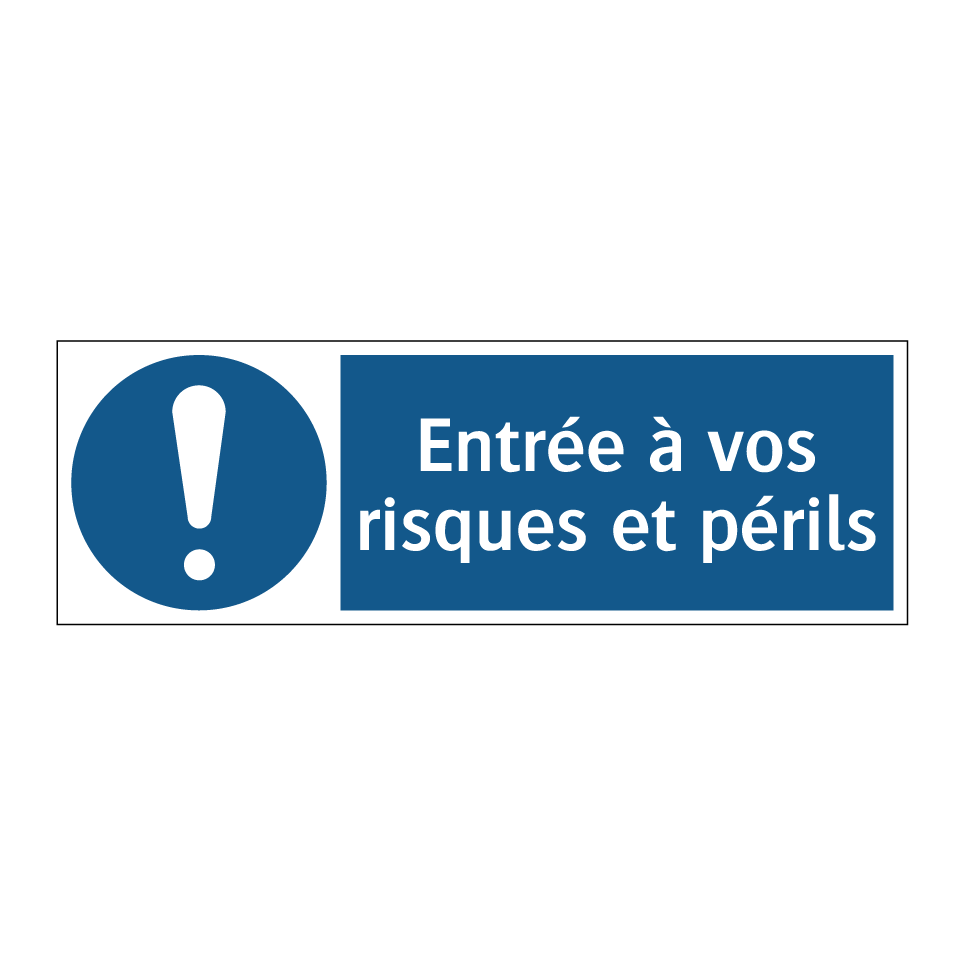 Entrée à vos risques et périls