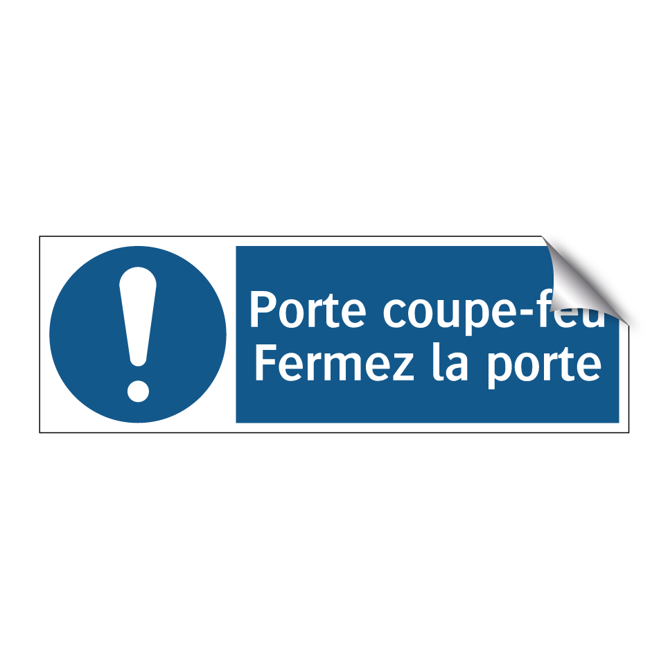 Porte coupe-feu Fermez la porte