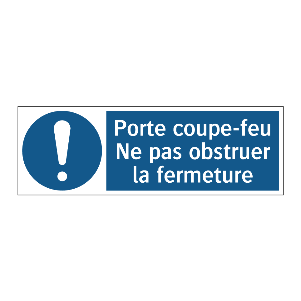 Porte coupe-feu Ne pas obstruer la fermeture