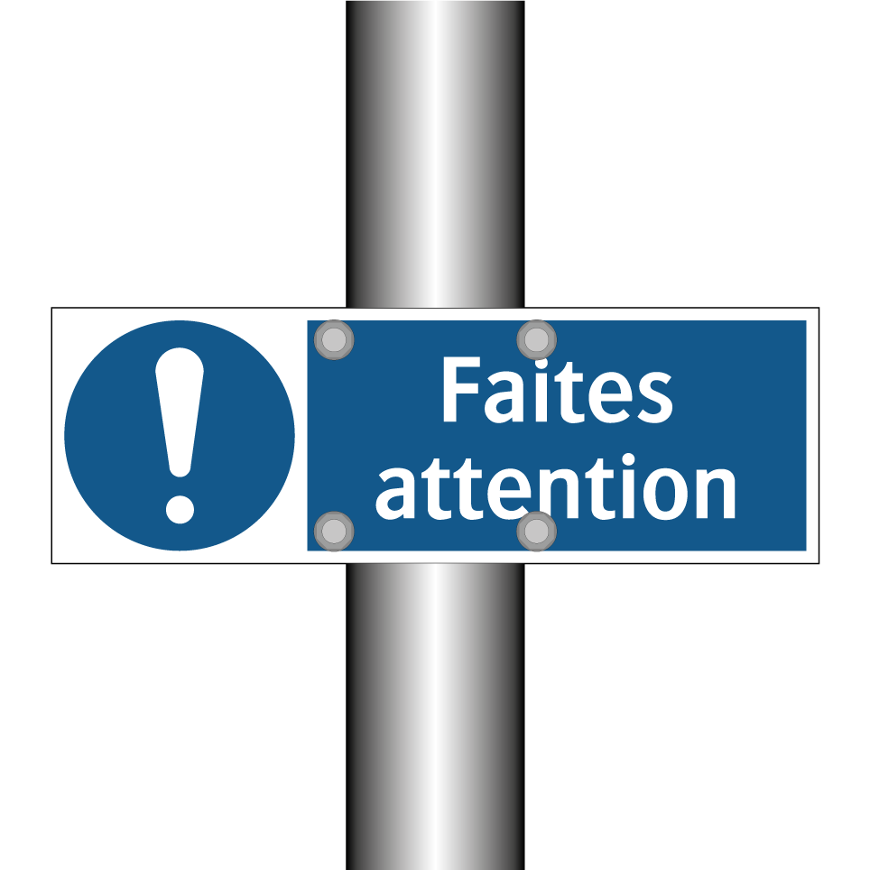 Faites attention