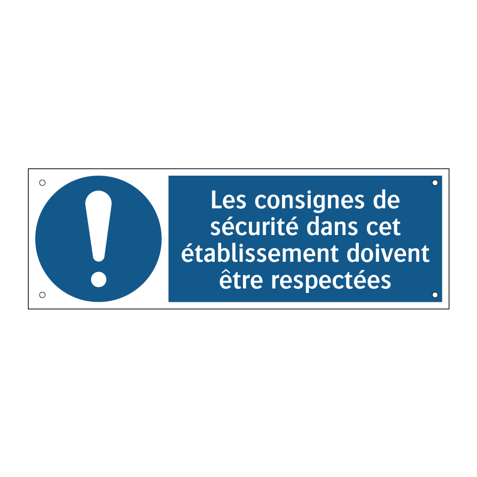 Les consignes de sécurité dans cet établissement doivent être respectées